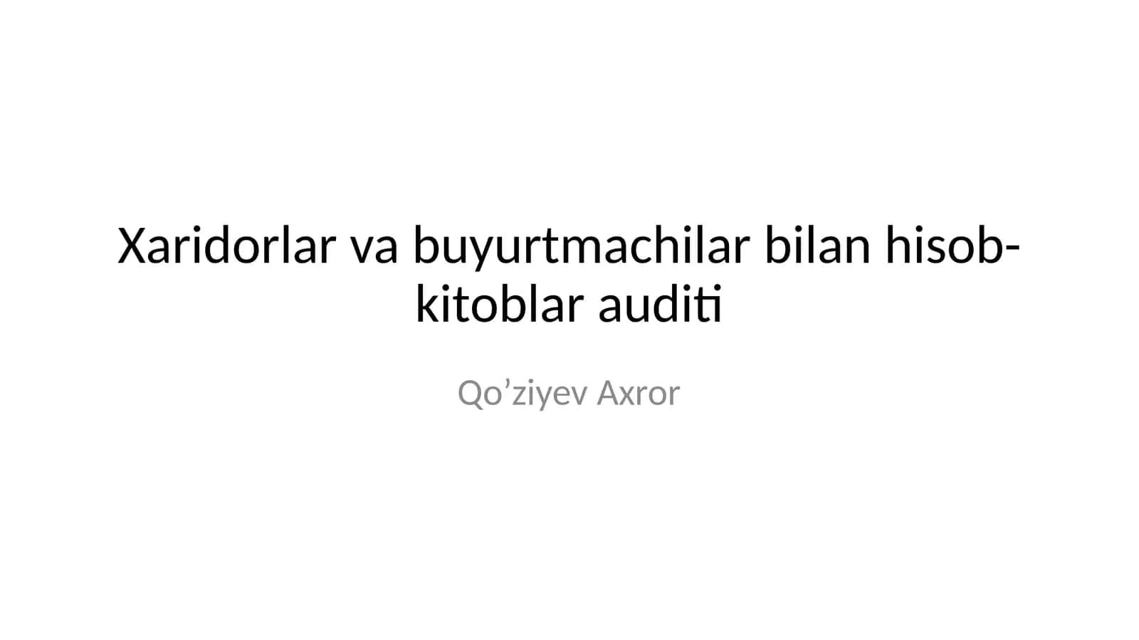 Xaridorlar va buyurtmachilar bilan hisob-kitoblar auditi