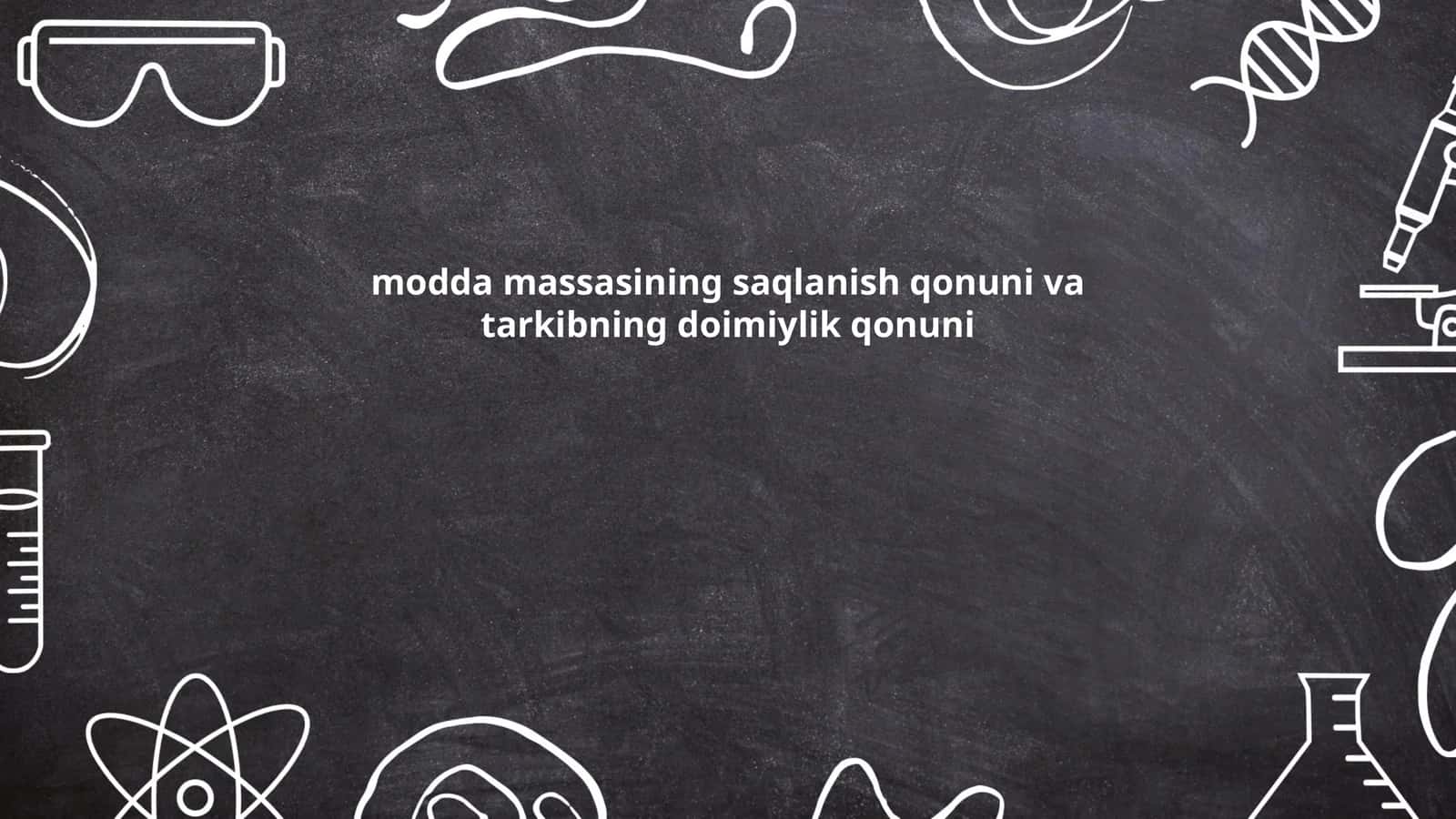 Modda massasining saqlanish qonuni va tarkibning doimiylik qonuni