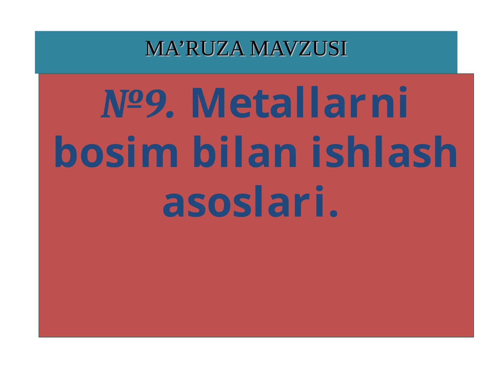 Metallarni bosim bilan ishlash asoslari