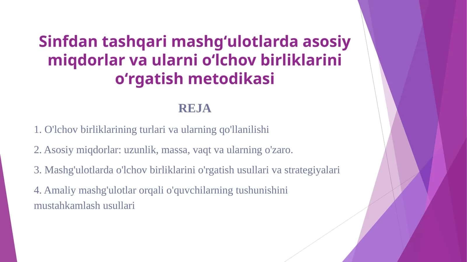 Sinfdan tashqari mashgʻulotlarda asosiy miqdorlar va ularni oʻlchov birliklarini oʻrgatish metoʻdikasi