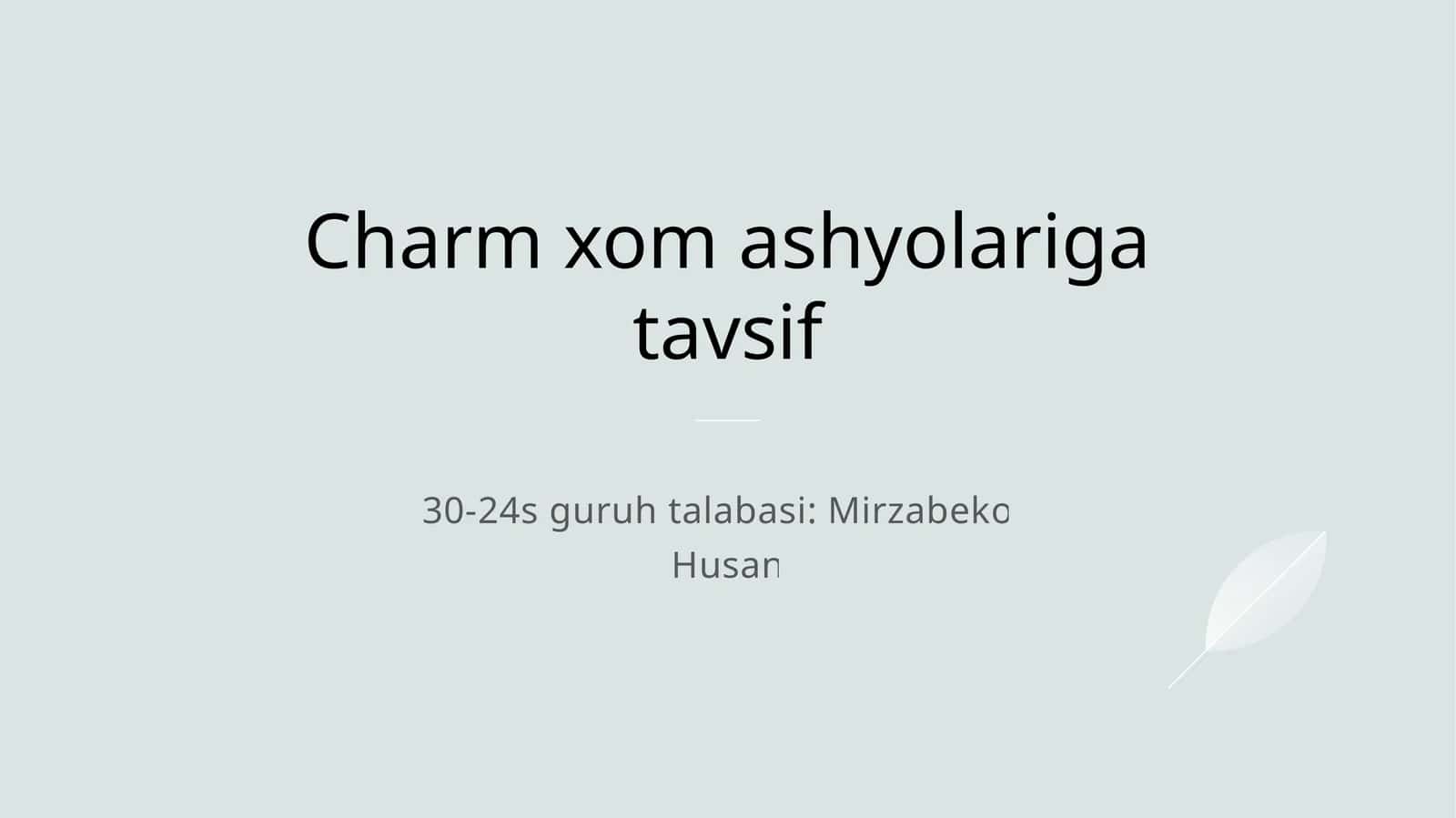 Charm xom ashyolariga tavsif