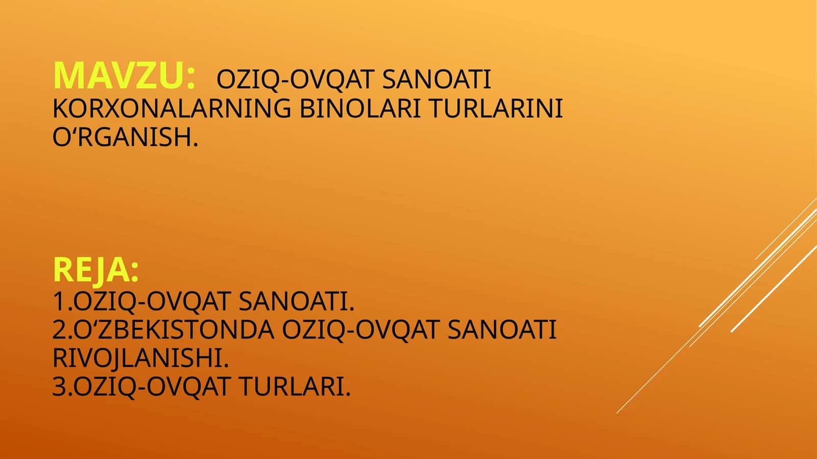 OZIQ-OVQAT SANOATI KORXONALARNING BINOLARI TURLARINI O‘RGANISH