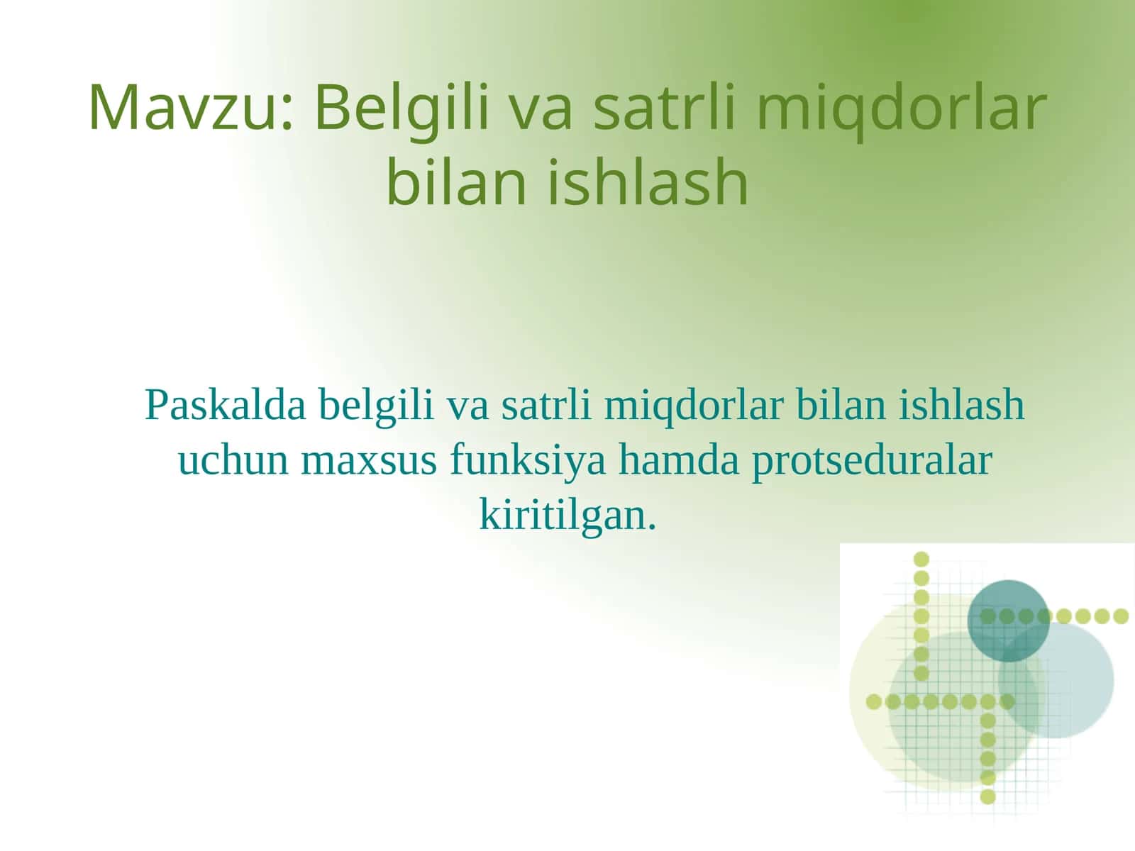 Belgili va satrli miqdorlar bilan ishlash