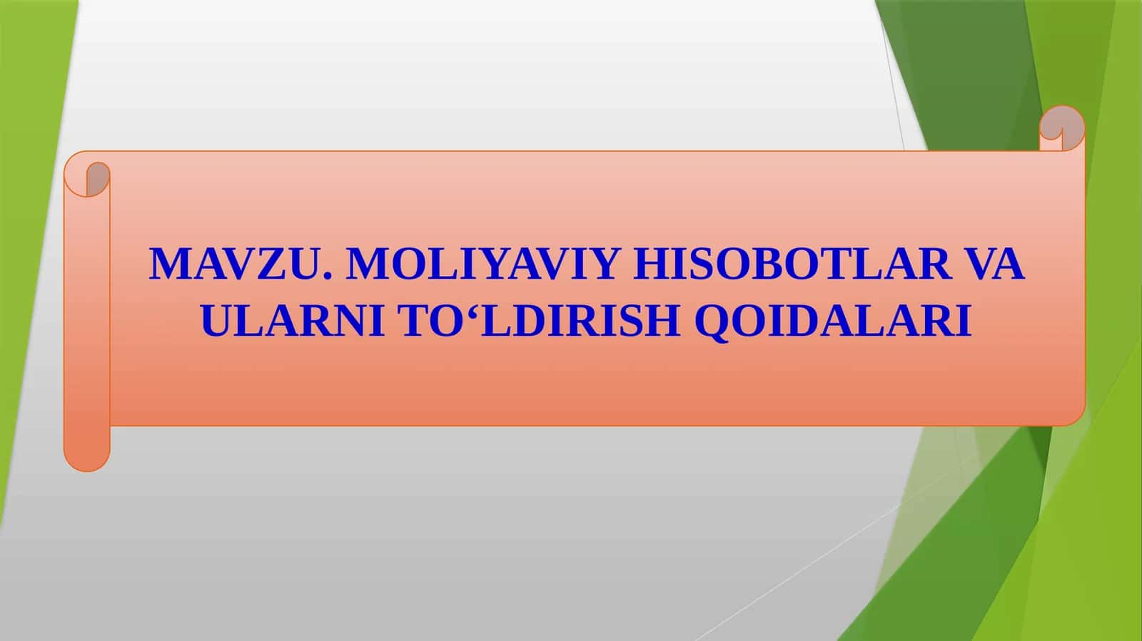 MOLIYAVIY HISOBOTLAR VA ULARNI TO‘LDIRISH QOIDALARI