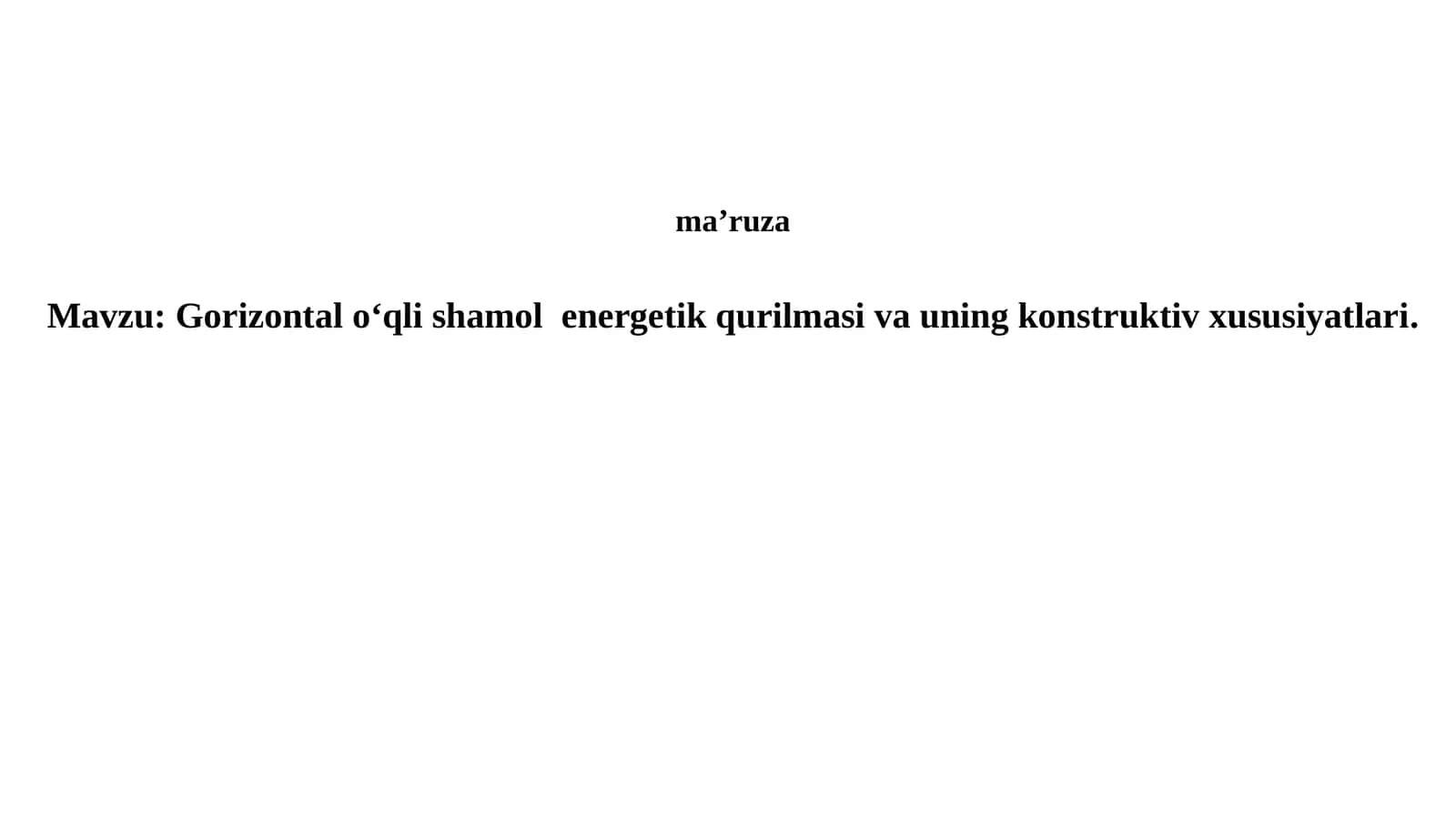 Gorizontal o‘qlishamolenergetikqurilmasivauningkonstruktivxususiyatlari