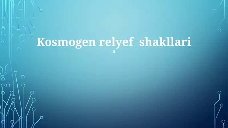 Kosmogenik relyef shakllari