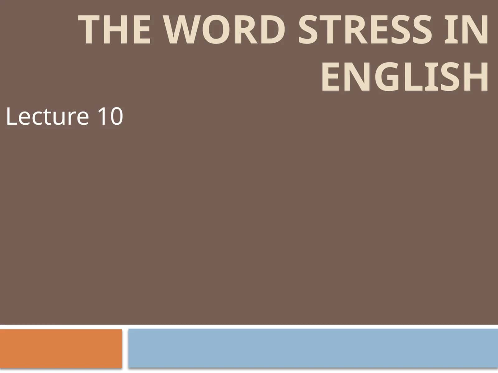THE Word Stress IN ENGLISH