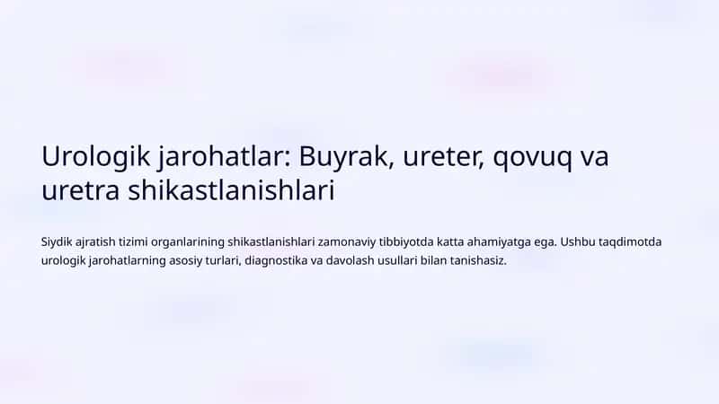 Urologik jarohatlar: Buyrak, ureter, qovuq va uretra shikastlanishlari