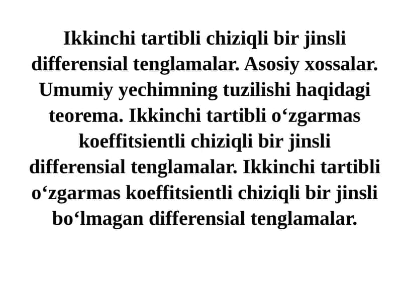 Ikkinchi tartibli chiziqli bir jinsli differensial tenglamalar. Asosiy xossalar