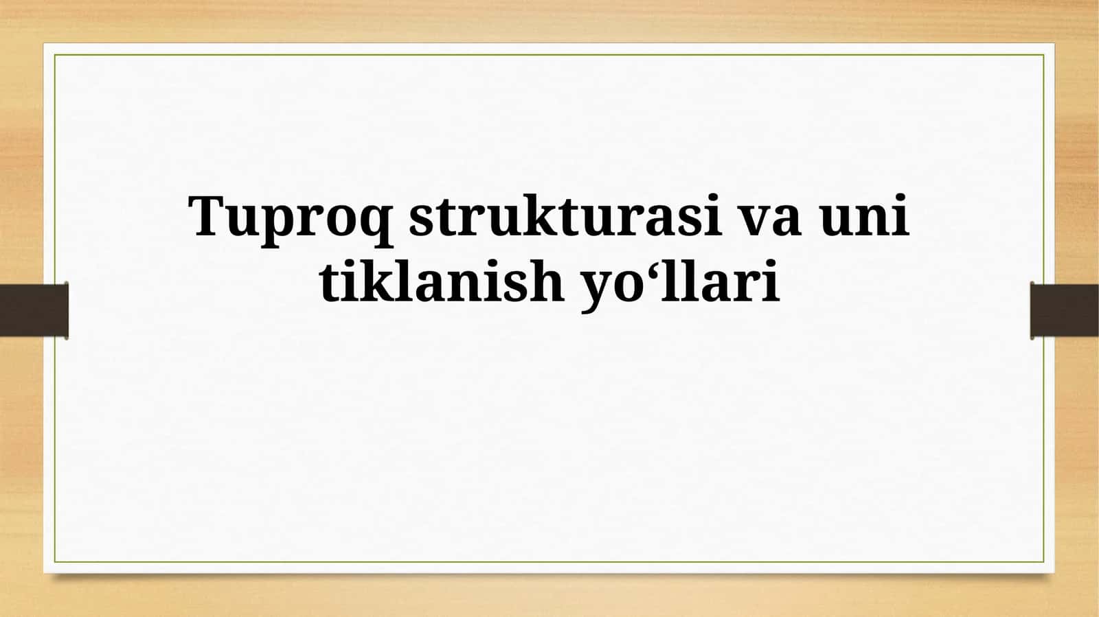 Tuproq strukturasi va unitiklanishyoʻllari
