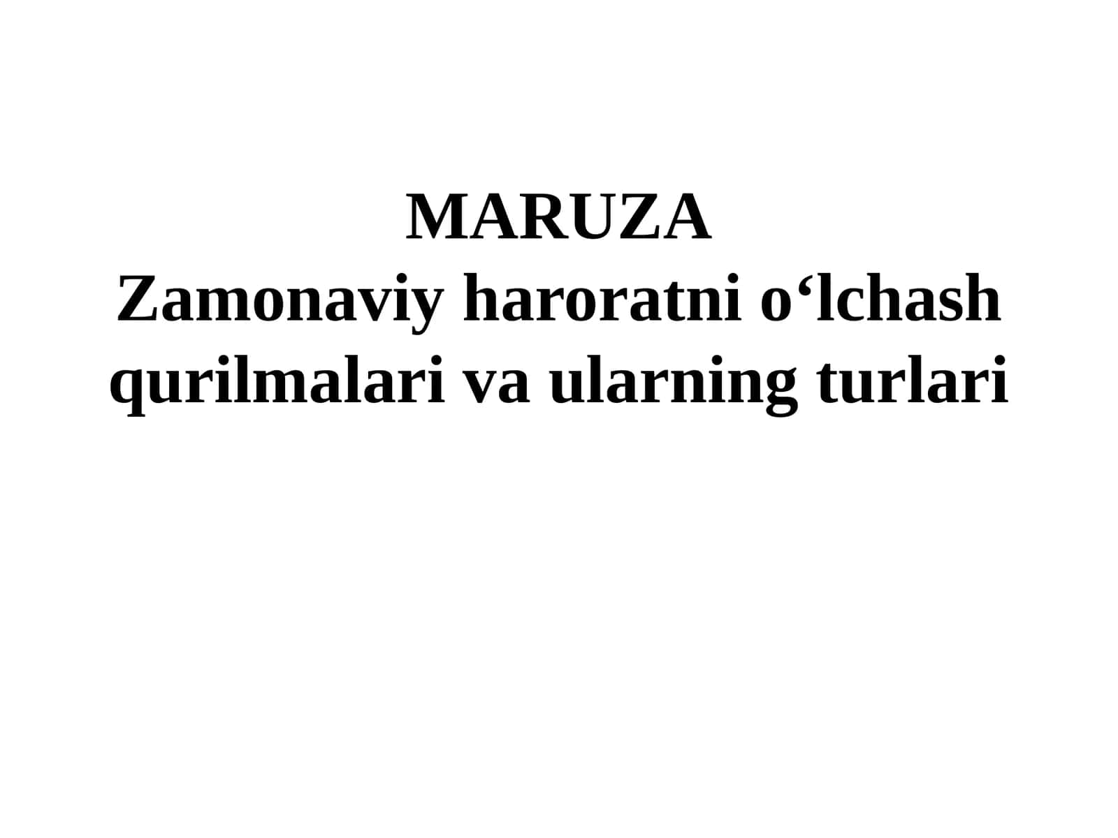 MARUZA Zamona viy haroratni o‘lchash qurilmalari va ularning turlari