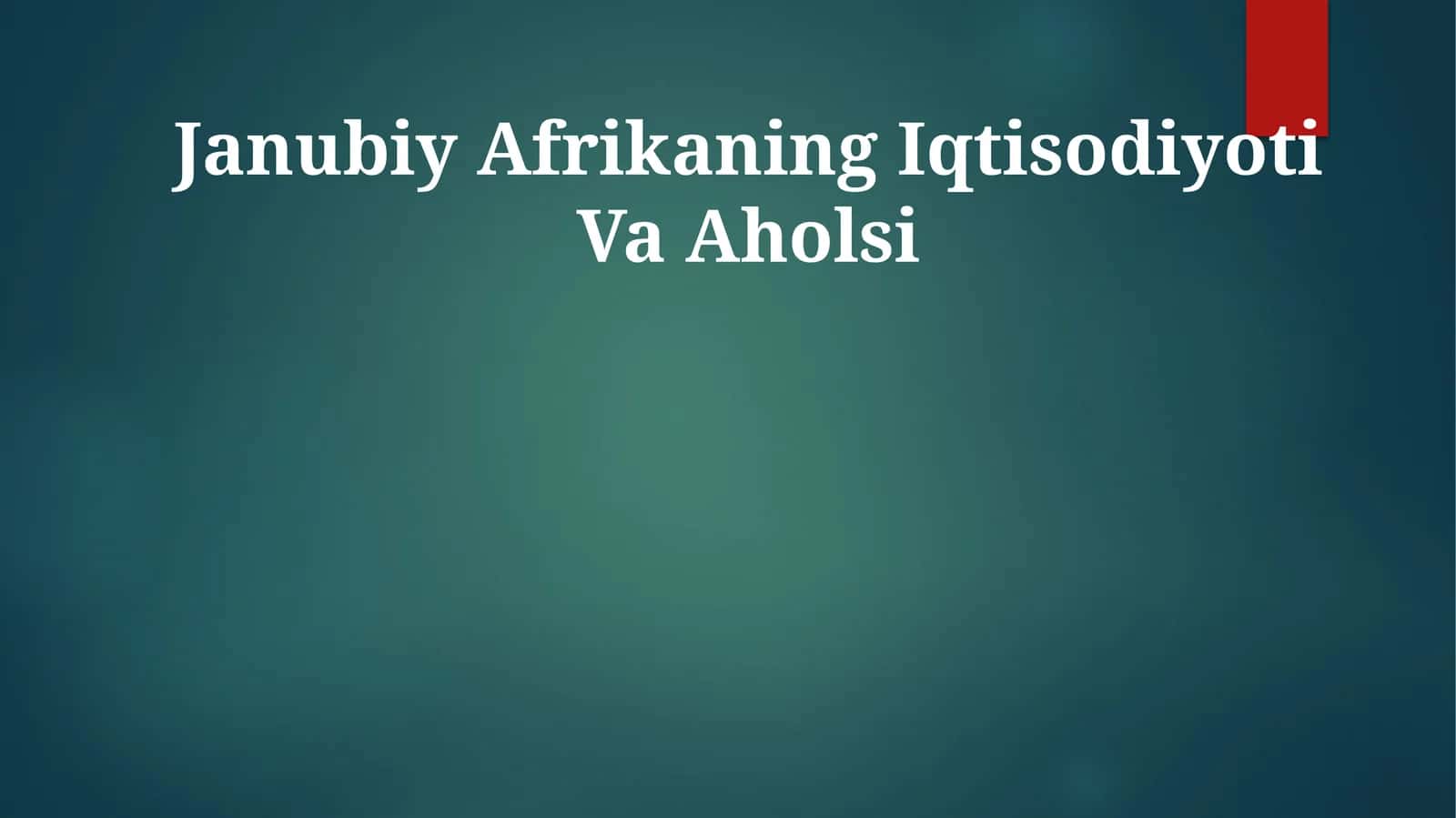 Janubiy Afrikaning Iqtisodiyoti Va Aholsi