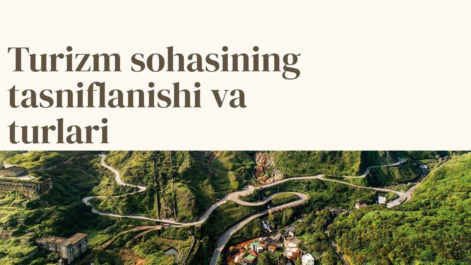 Turizm sohasining tasniflanishi va turlari