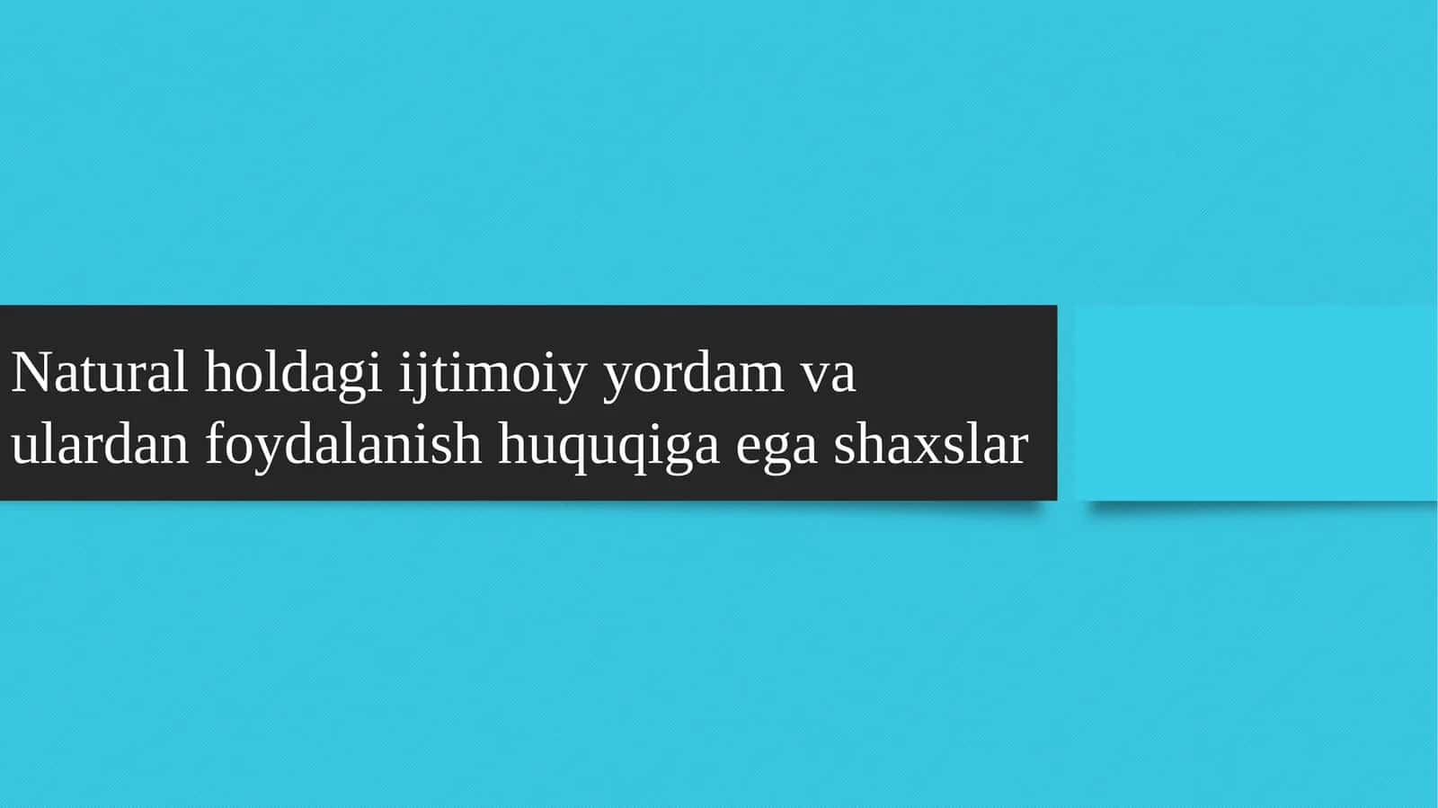 Natural holdagi ijtimoiy yordam va ulardan foydalanish huquqiga egash shaxslar
