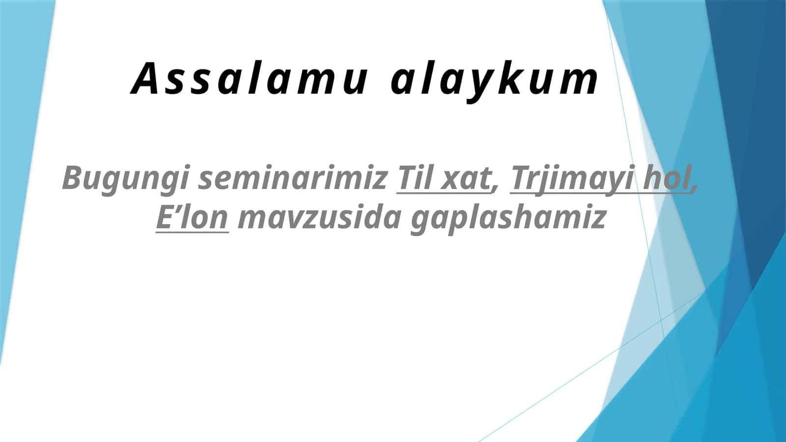 Davlat tilda ish yuritish Til xat, Trjimayi hol, E’lon