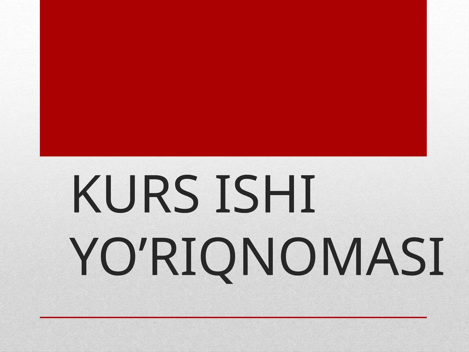 KURS ISHIYO’RIQNOMASI