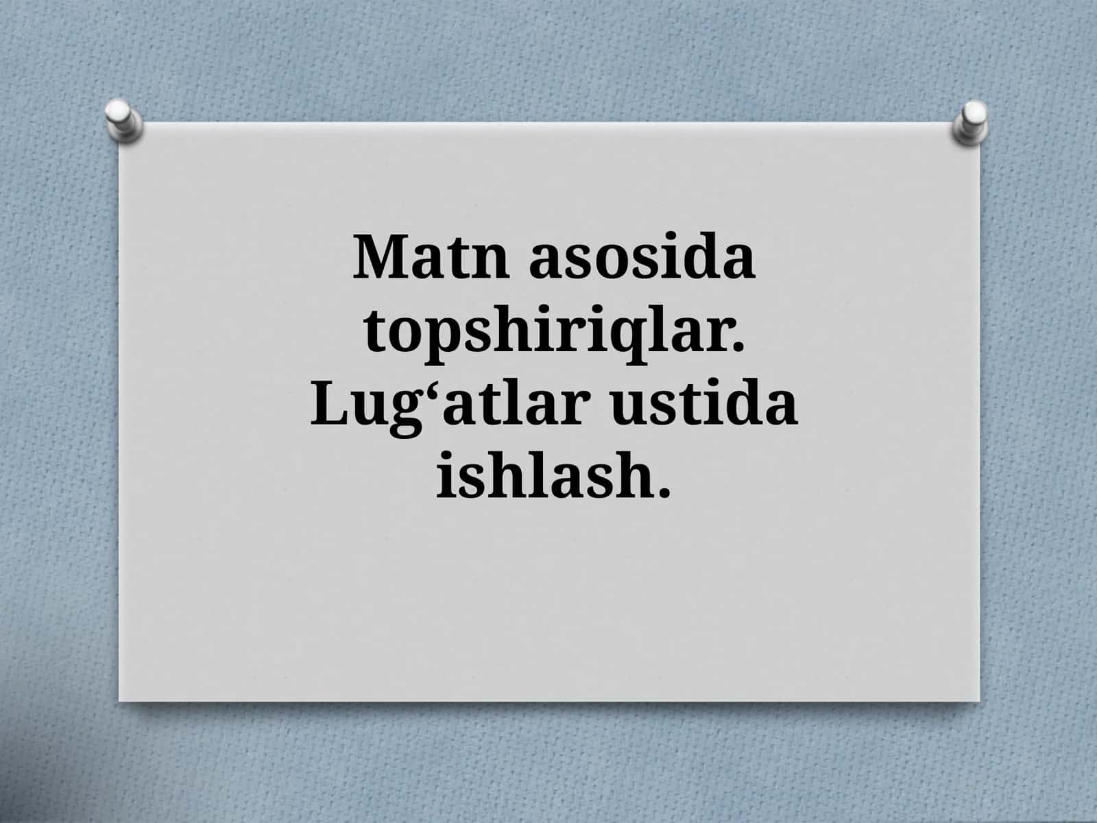 Matn asosi topshiriqlar