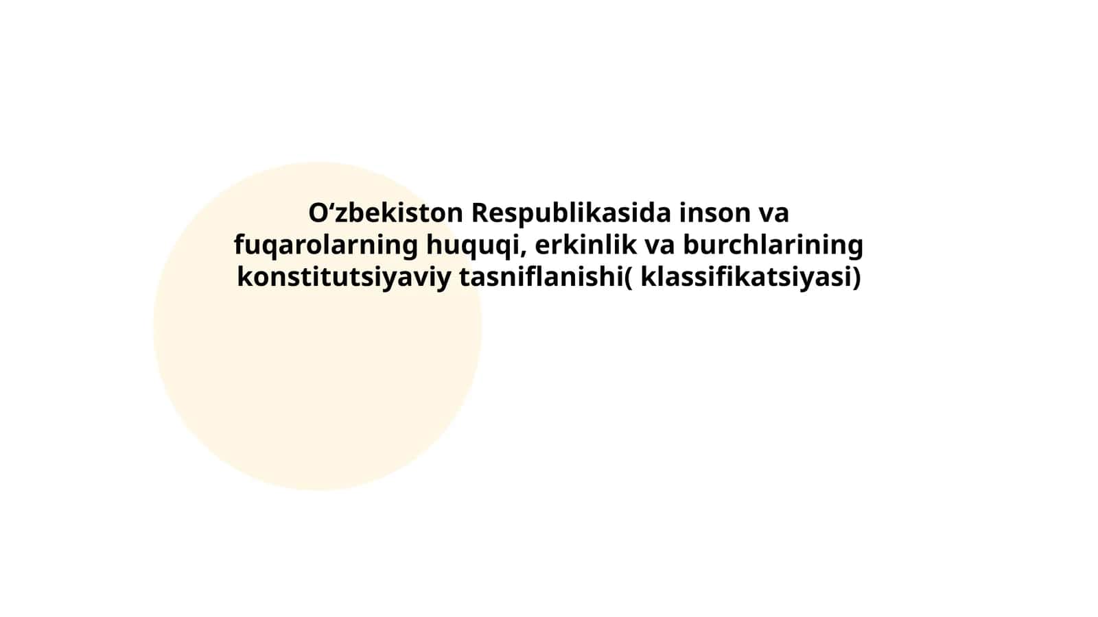 Oʻzbekiston Respublikasida inson va fuqarolarning huquqi, erkinlik va burchlarining konstitutsiyaviy tasniflanishi( klassifikatsiyasi)