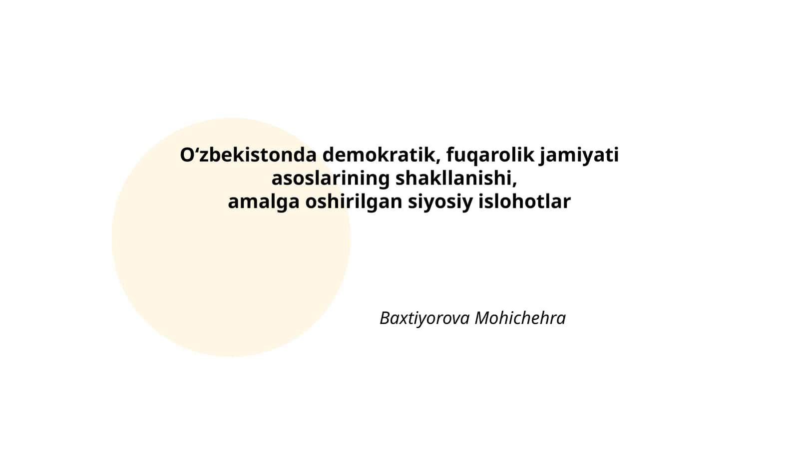 O‘zbekistonda demokratik, fuqarolik jamiyati asoslarining shakllanishi, amalga oshirilgan siyosiy islohotlar