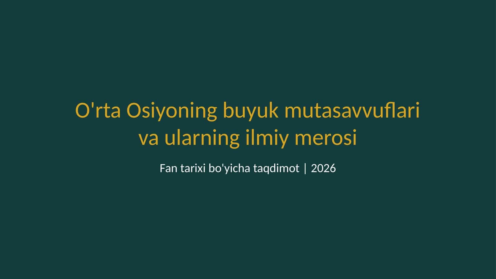 O'rta Osiyoning buyuk mutasavvuflari va ularning ilmiy merosi