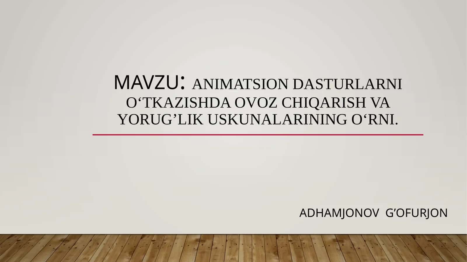 Animatsion dasturlarni o‘tkazishda ovoz chiqarish va yorug‘lik uskunalarining o‘rni