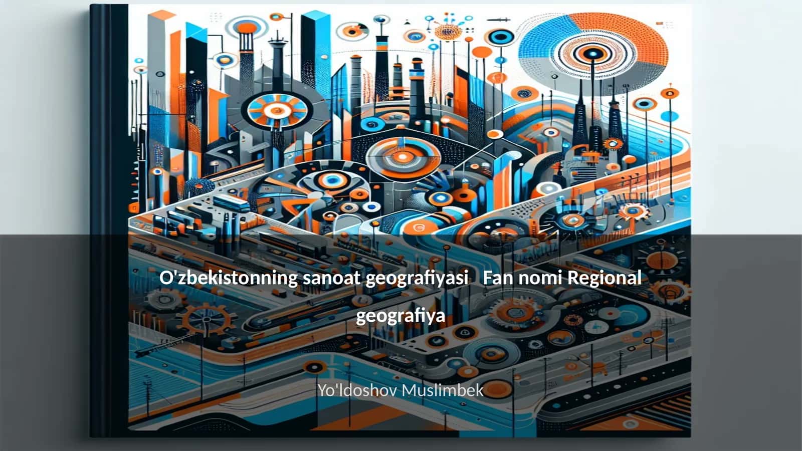 O'zbekistonning sanoat geografiyasi