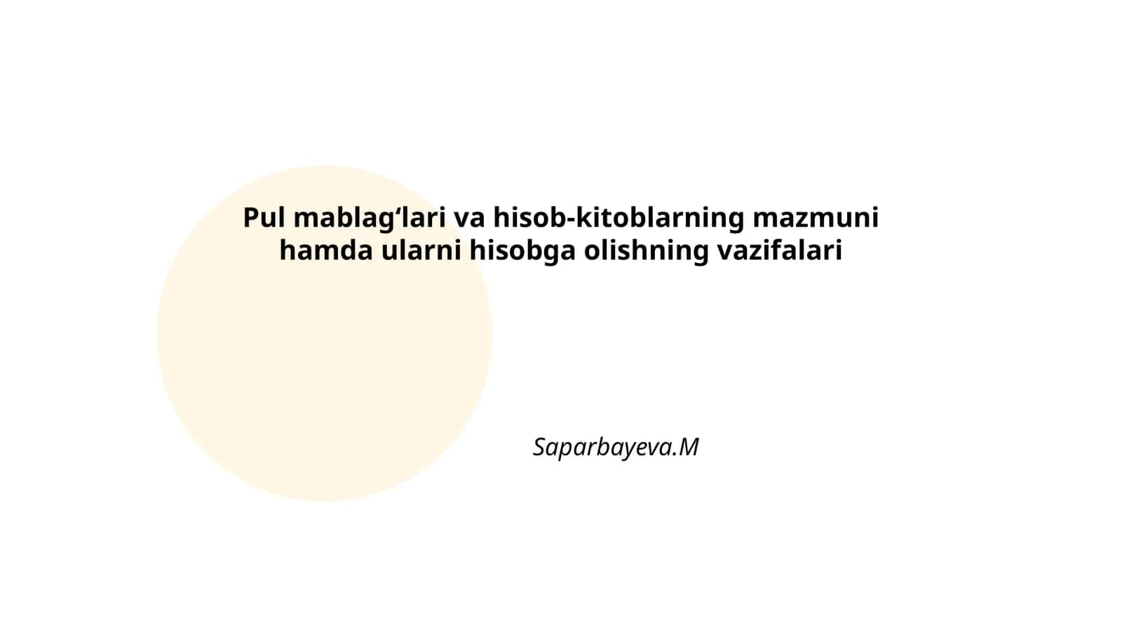 Pul mablagʻlari va hisob-kitoblarning mazmuni hamda ularni hisobga olishning vazifalari