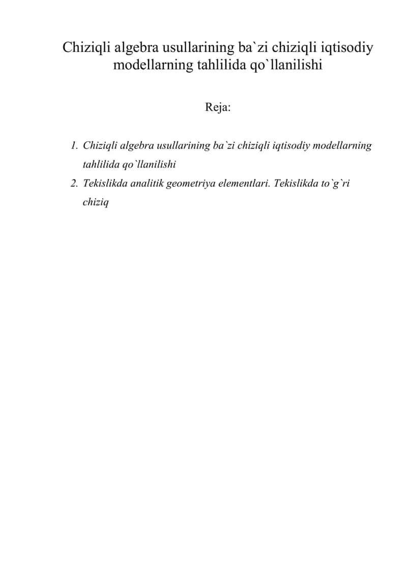 Chiziqli algebra usullarining ba`zi chiziqli iqtisodiy modellarning tahlilida qo`llanilishi