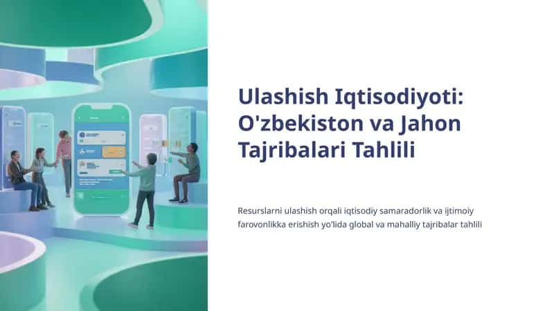 Ulashish Iqtisodiyoti: O'zbekiston va Jahon Tajribalari Tahlili