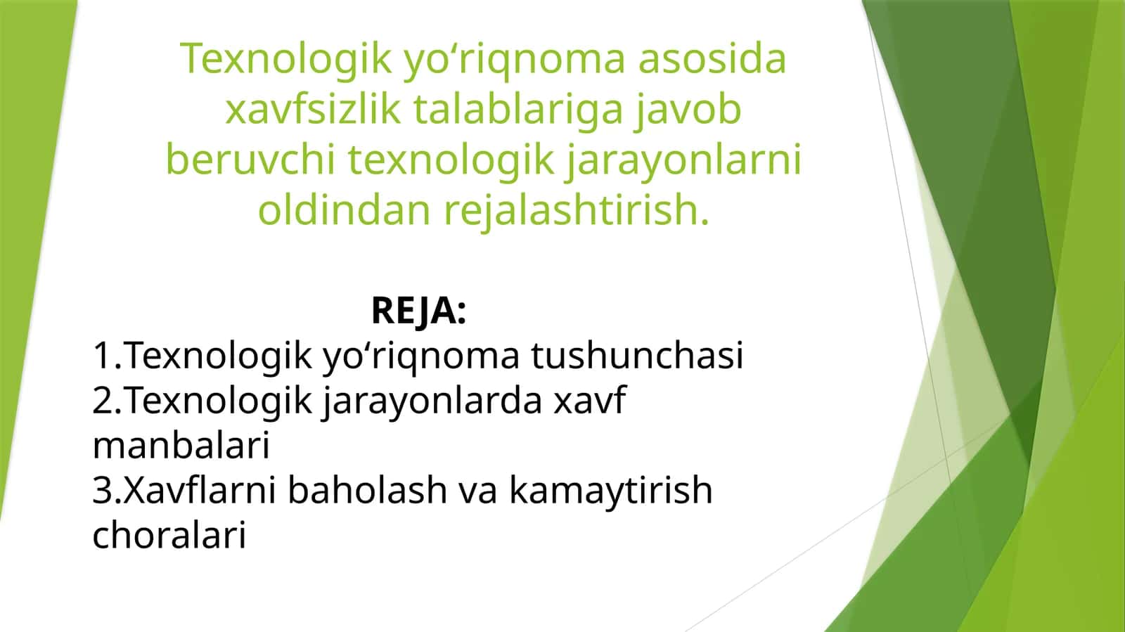Texnologik yoʻriqnoma asosida xavfsizlik talablariga javob beruvchi texnologik jarayonlarni oldindan rejalashtirish