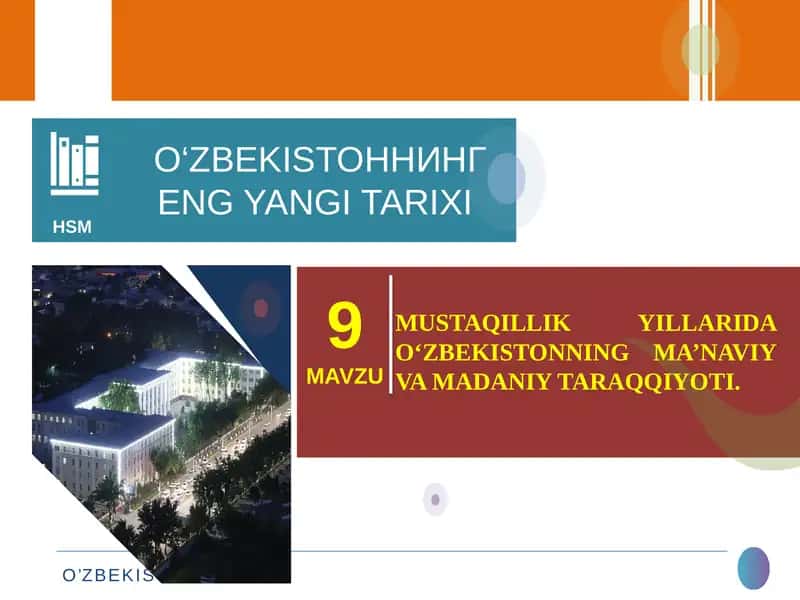 MUSTAQILLIK YILLARIDA O‘ZBEKISTONNING MA’NAVIY VA MADANIY TARAQQIYOTI.