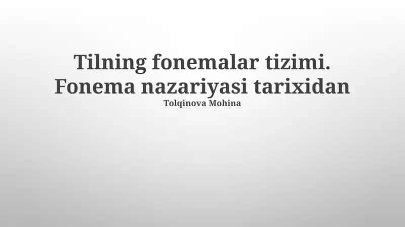 Tilning fonemalar tizimi. Fonema nazariyasi tarixidan