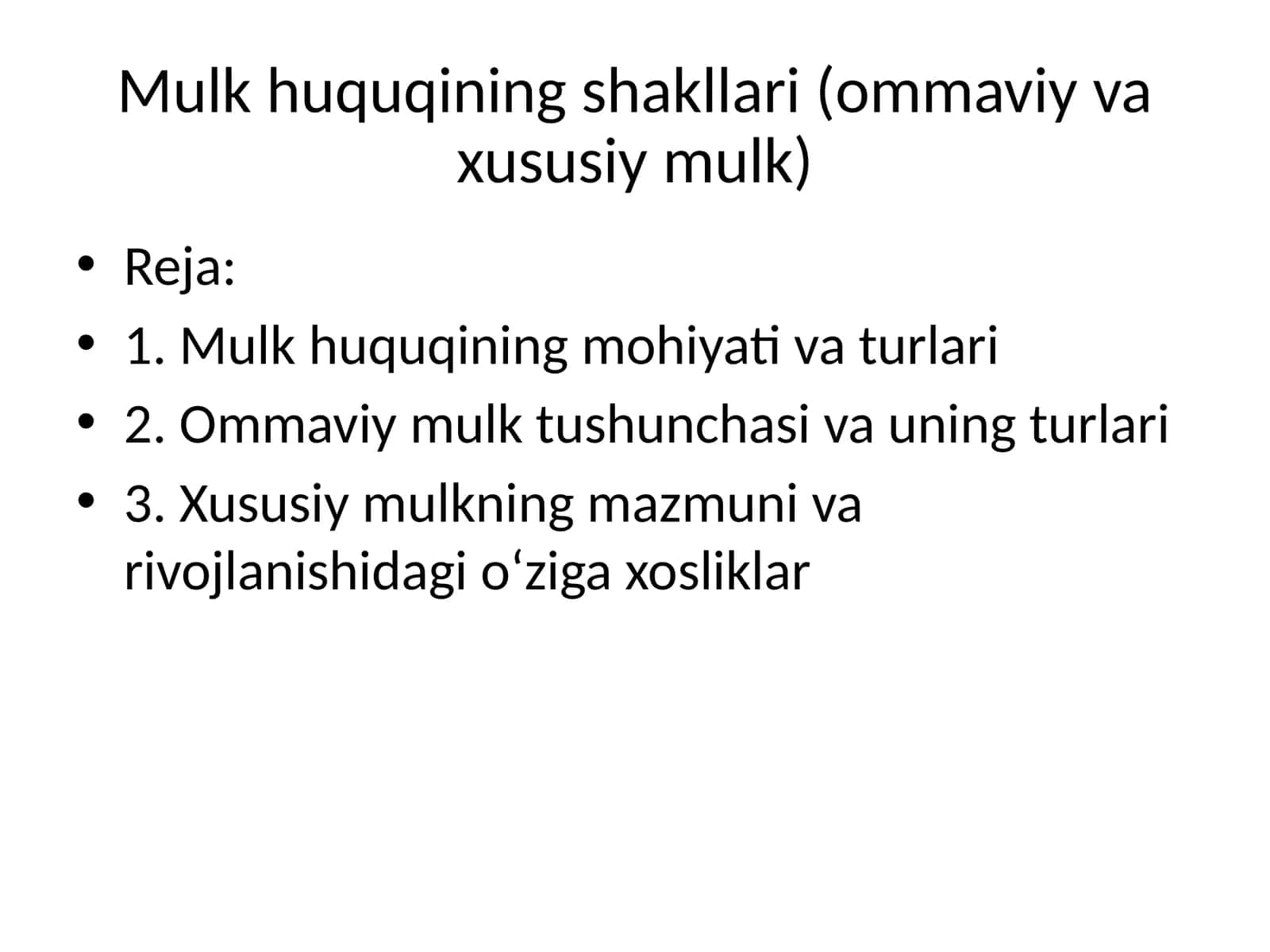 Mulk huquqining shakllari (ommaviy va xususiy mulk)
