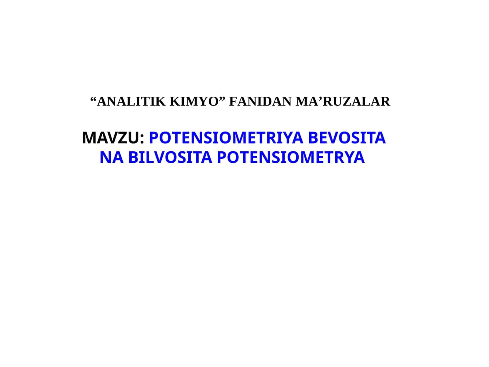 POTENSIOMETRIYA BEVOSITA NA BILVOSITA POTENSIOMETRYA