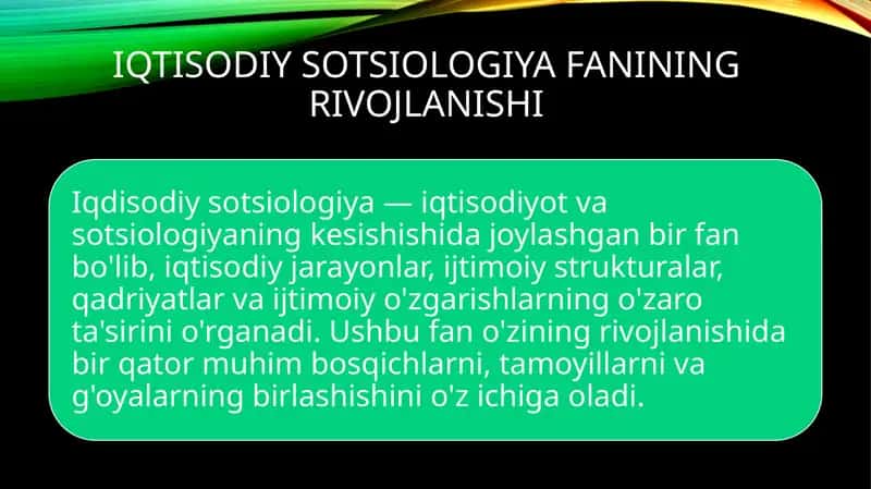 IQTISODIY SOTSIOLOGIYA FANINING RIVOJLANISHI