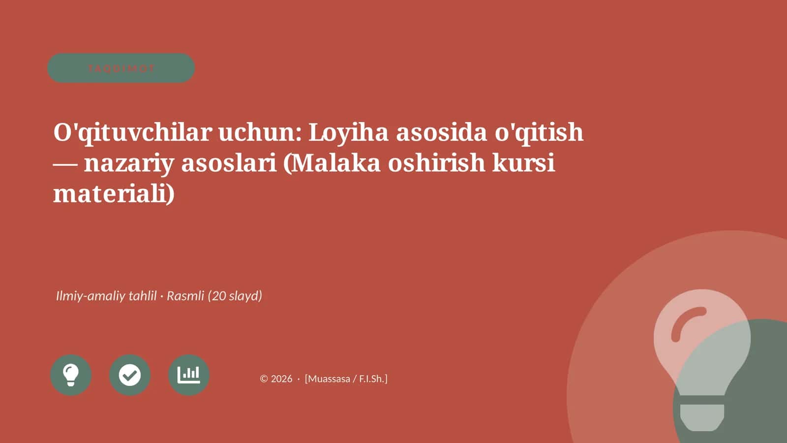 O'qituvchilar uchun: Loyiha asosida o'qitish — nazariy asoslari (Malaka oshirish kursi materiali)