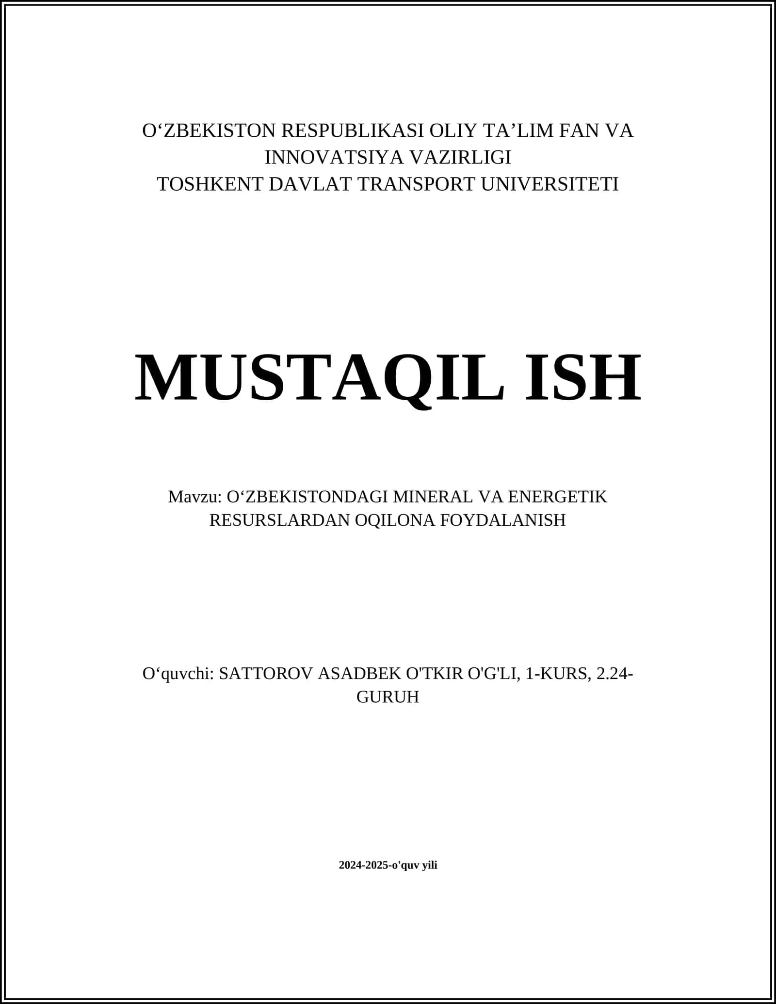 O‘ZBEKISTON RESPUBLIKASI OLIY TA’LIM FAN VA INNOVATSIYA VAZIRLIGI TOSHKENT DAVLAT TRANSPORT UNIVERSITETI MUSTAQIL ISH