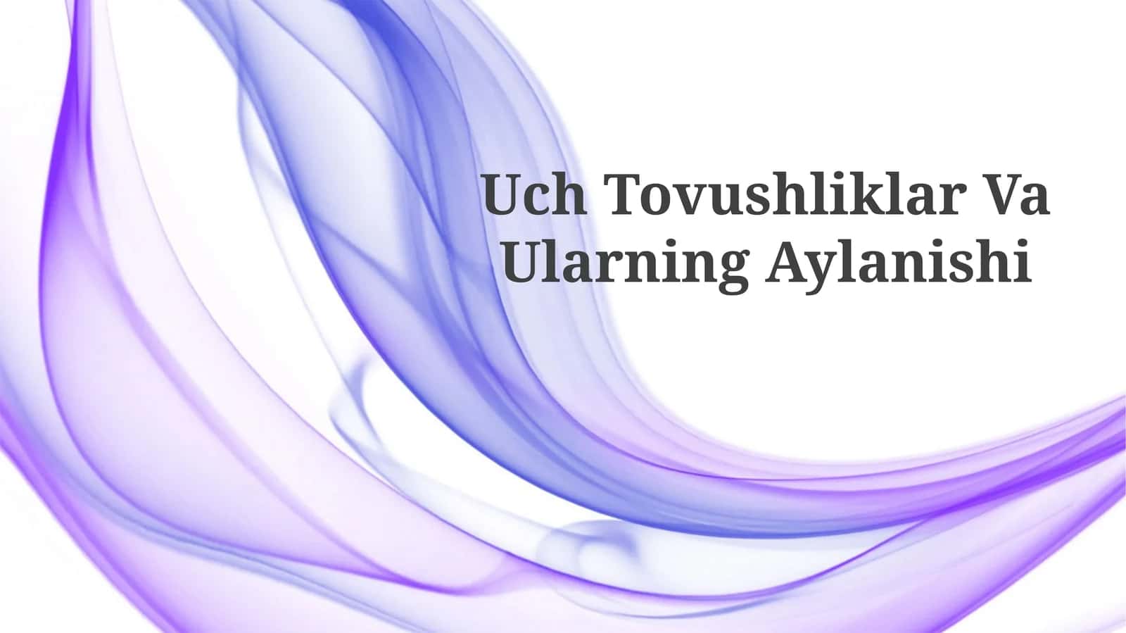 Uch Tovushliklar VaUlarningAylanishi