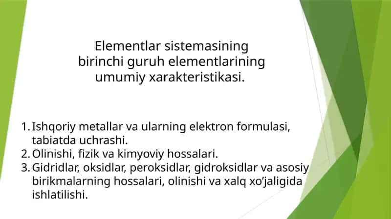 Elementlar sistemasining birinchi guruh elementlarining umumiy xarakteristikasi.
