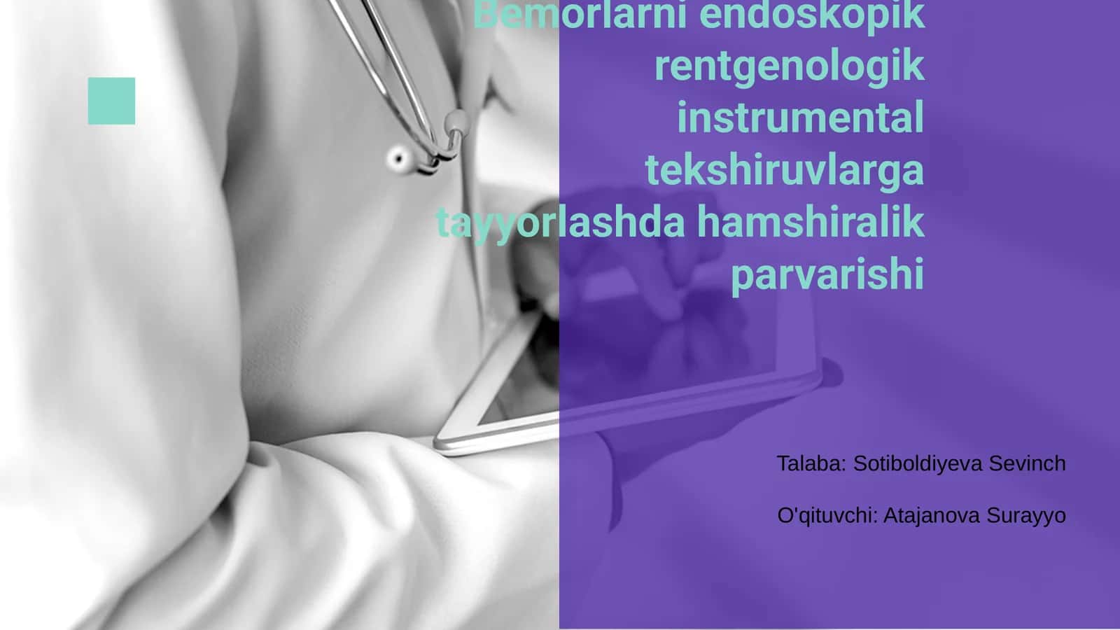 Bemorlarni endoskopik rentgenologik instrumental tekshiruvlarga tayyorlashda hamshiralik parvarishi