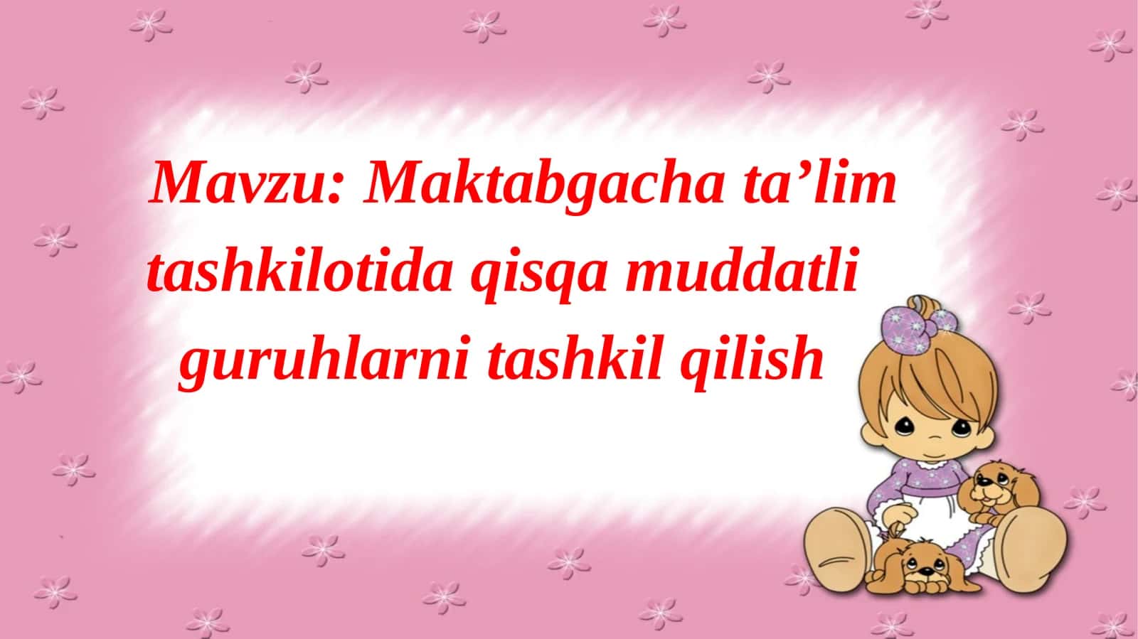 Maktabgacha ta’lim tashkilotida qisqa muddatli guruhlarni tashkil qilish