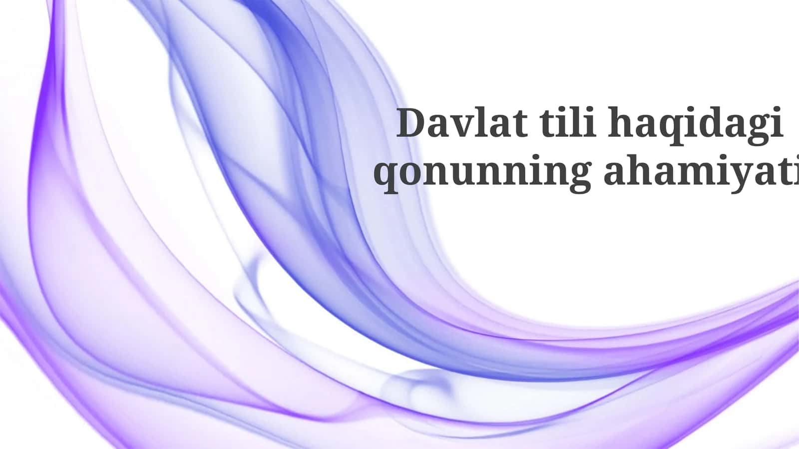 Davlattilihaqidagiqonunningahamiyati