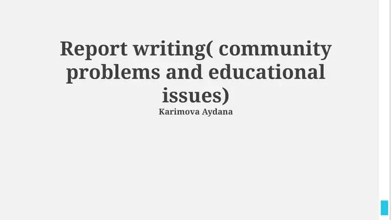 Report writing( community problems and educational issues)