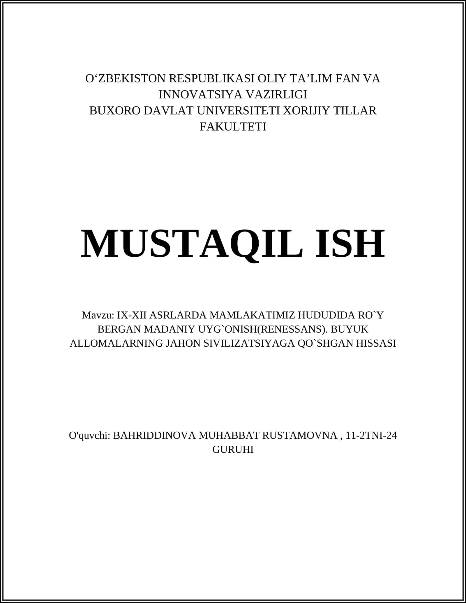 IX-XII ASRLARDA MAMLAKATIMIZ HUDUDIDA RO`Y BERGAN MADANIY UYG`ONISH(RENESSANS). BUYUK ALLOMALARNING JAHON SIVILIZATSIYAGA QO`SHGAN HISSASI