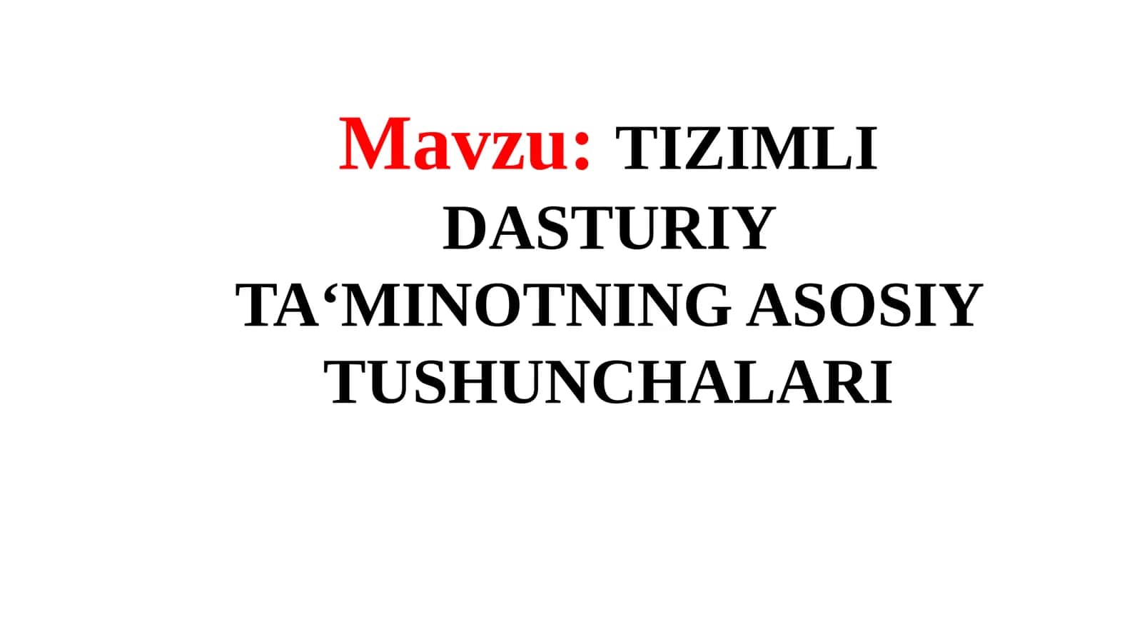 TIZIMLI DASTURIY TA‘MINOTNING ASOSIY TUSHUNCHALARI