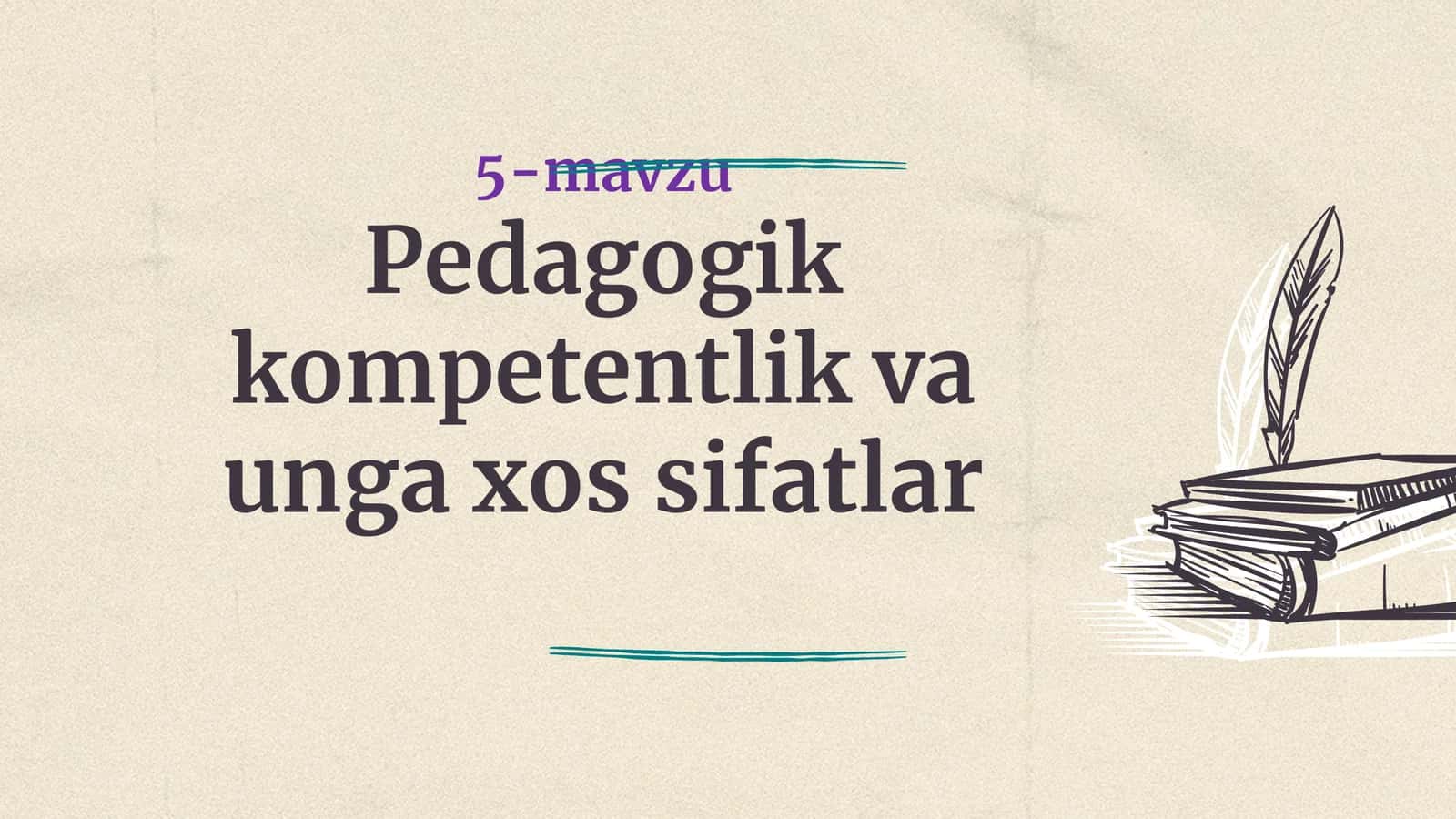 Pedagogik kompetentlik va unga xossifalar