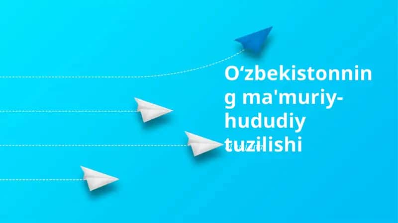 Mavzu: Oʻzbekistonning ma'muriy- hududiy tuzilishi