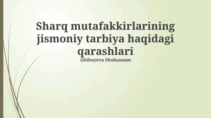 Sharq mutafakkirlarining jismoniy tarbiya haqidagi qarashlari