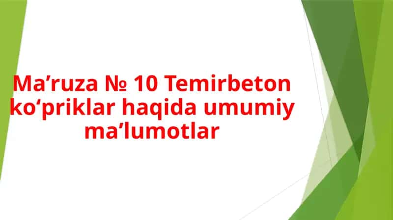 Temirbetonkо‘priklar haqida umumiy ma’lumotlar
