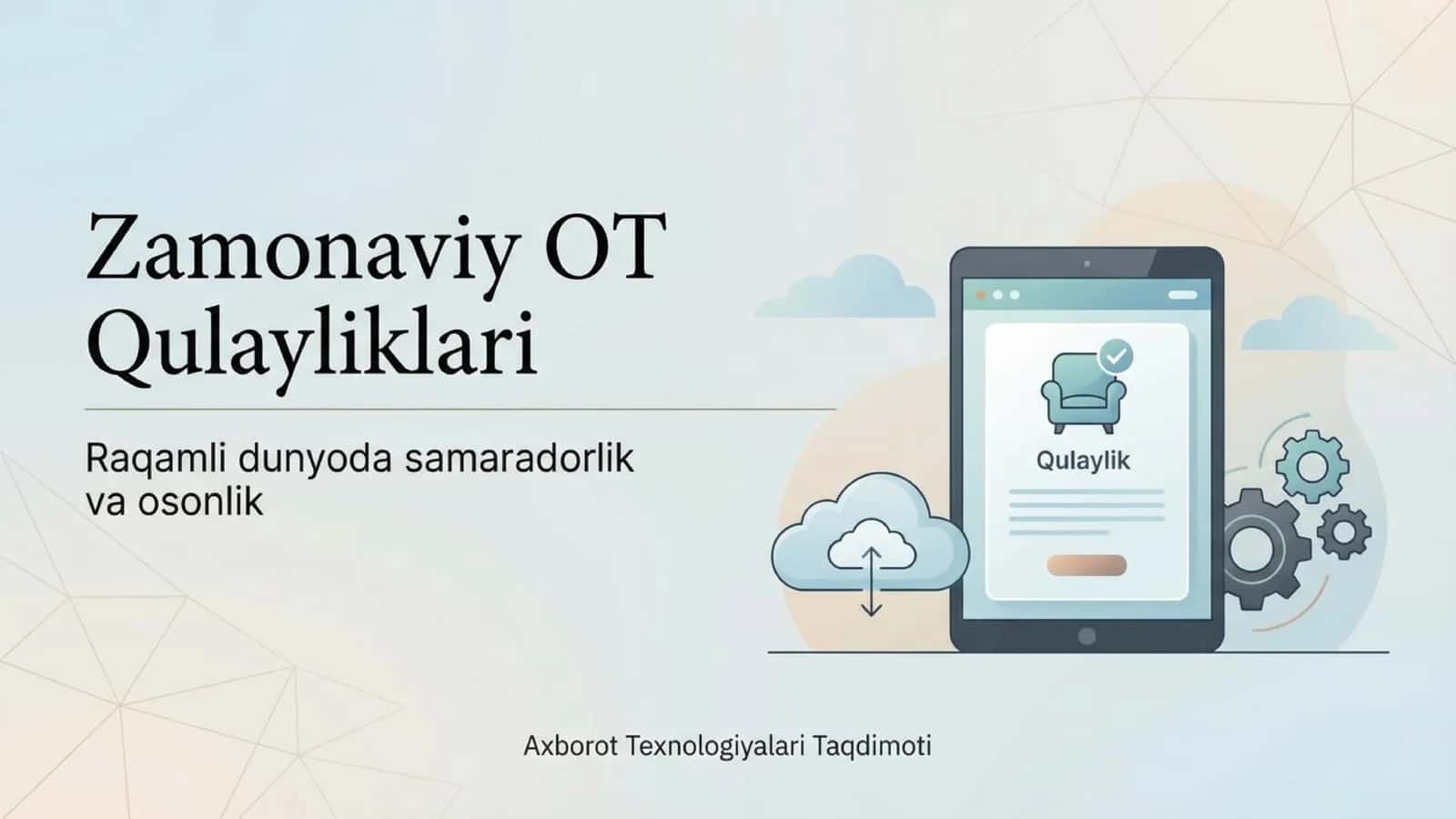 Zamonaviy OT qulayliklari